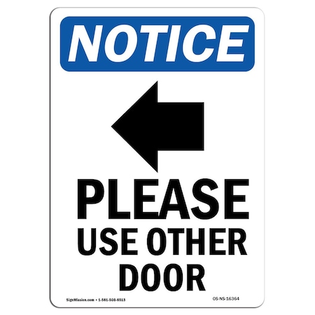Signmission Sign, 14" H, Aluminum, NOTICE Please Use Other Door Sign With Symbol, Portrait, 1014-V-16364 OS-NS-A-1014-V-16364